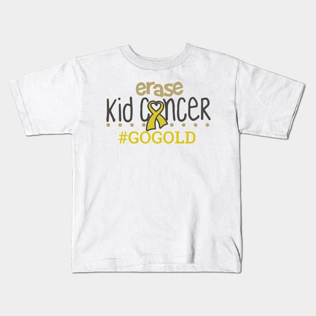 Erase kid cancer #gogold Kids T-Shirt by Cancer aware tees